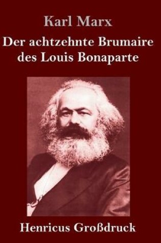 Cover of Der achtzehnte Brumaire des Louis Bonaparte (Grossdruck)