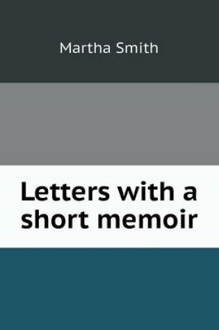 Cover of Letters with a short memoir