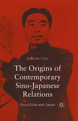 Book cover for The Origins of Contemporary Sino-Japanese Relations