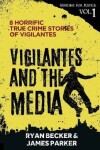Book cover for Vigilantes and the Media