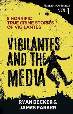 Book cover for Vigilantes and the Media