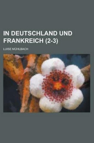 Cover of In Deutschland Und Frankreich (2-3)