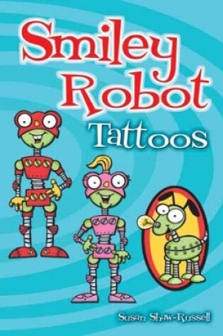 Cover of Smiley Robot Tattoos
