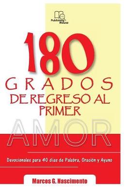 Book cover for 180 Grados de Regreso al Primer Amor