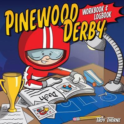 Book cover for Pinewood Derby Workbook & Logbook