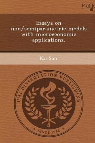 Cover of Essays on Non/Semiparametric Models with Microeconomic Applications