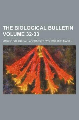 Cover of The Biological Bulletin Volume 32-33