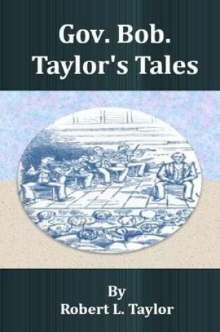 Cover of Gov. Bob. Taylor's Tales