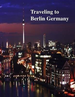 Book cover for Traveling to Berlin Germany