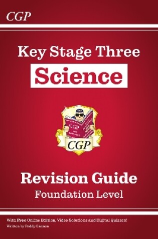 Cover of New KS3 Science Revision Guide – Foundation (includes Online Edition, Videos & Quizzes)