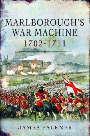 Cover of Marlborough's War Machine 1702-1711