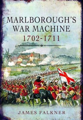 Book cover for Marlborough's War Machine 1702-1711