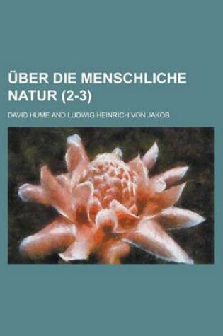 Cover of Uber Die Menschliche Natur (2-3)