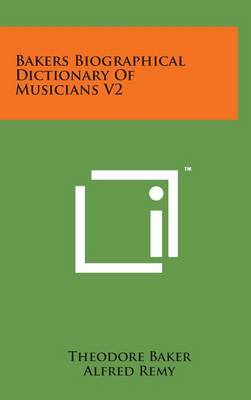 Book cover for Bakers Biographical Dictionary of Musicians V2