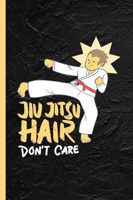 Book cover for Jiu Jitsu Hair Don't Care