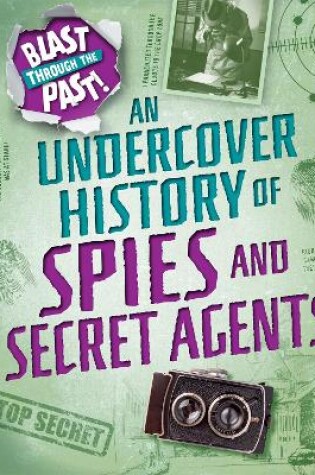 Cover of Blast Through the Past: An Undercover History of Spies and Secret Agents