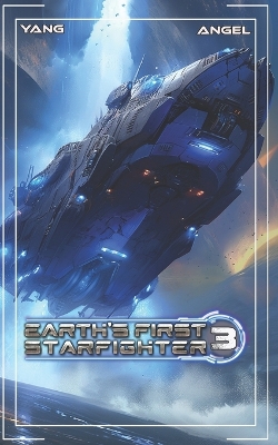 Cover of Earth's First Starfighter Volume 3