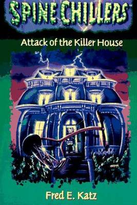 Book cover for Spinechillers Mysteries Series: Attack of the Killer House