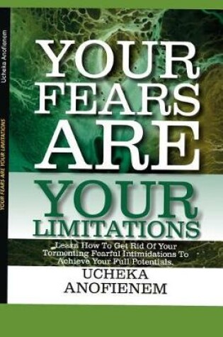 Cover of Your Fears Are Your Limitations