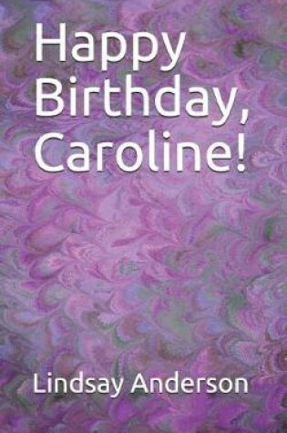 Cover of Happy Birthday, Caroline!