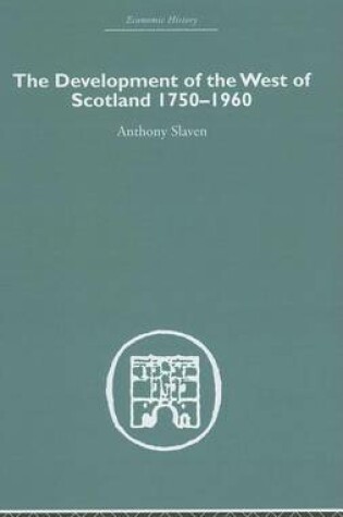 Cover of The Development of the West of Scotland 1750-1960