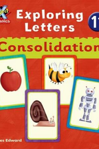 Cover of Project X Phonics Blue: Exploring Letters 11: Consolodation