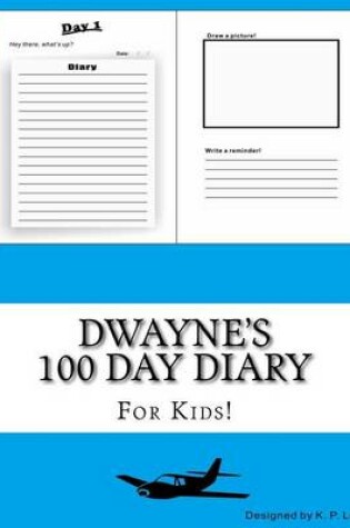 Cover of Dwayne's 100 Day Diary
