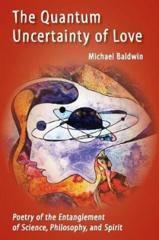 Cover of The Quantum Uncertainty of Love