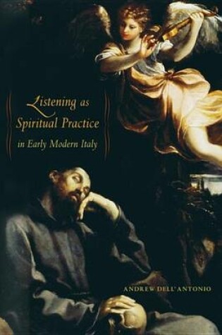 Cover of Listening as Spiritual Practice in Early Modern Italy