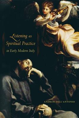 Book cover for Listening as Spiritual Practice in Early Modern Italy