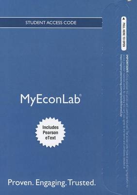 Book cover for NEW MyLab Economics with Pearson eText -- Access Card -- for The Economics of Money, Banking and Financial Markets, Business School Edition