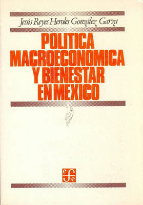 Book cover for Politica Macroeconomica y Bienestar En Mexico