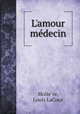 Book cover for L'amour médecin