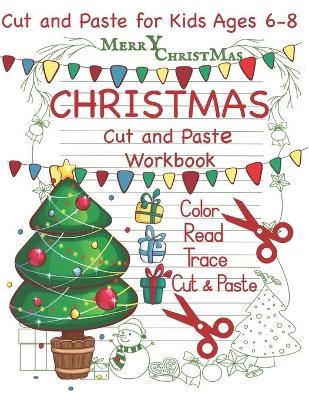 Book cover for Cut and Paste Christmas Workbook Cut and Paste for Kids Ages 6-8