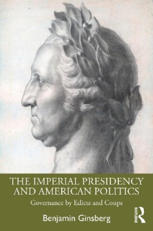 Cover of The Imperial Presidency and American Politics