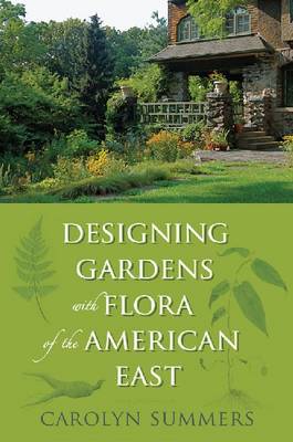 Book cover for Designing Gardens with Flora of the American East