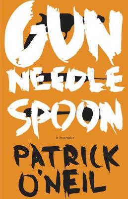 Book cover for Gun, Needle, Spoon