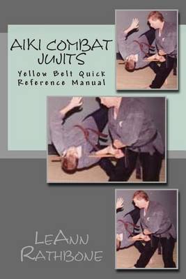 Book cover for Aiki Combat Jujits Yellow Belt Quick Reference Manual