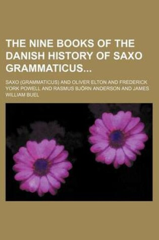 Cover of The Nine Books of the Danish History of Saxo Grammaticus (Volume 8, PT. 1)