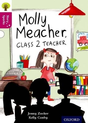 Book cover for Oxford Reading Tree Story Sparks: Oxford Level 10: Molly Meacher, Class 2 Teacher