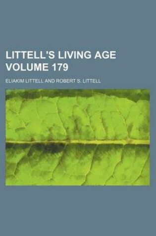 Cover of Littell's Living Age Volume 179