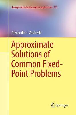 Book cover for Approximate Solutions of Common Fixed-Point Problems