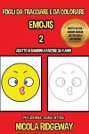 Book cover for Fogli da tracciare e da colorare (Emoji 2)