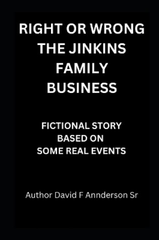 Cover of Right or wrong the Jenkins family business