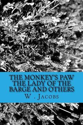 Book cover for The Monkey's Paw the Lady of the Barge and Others