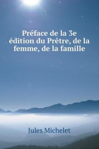 Cover of Préface de la 3e édition du Prêtre, de la femme, de la famille