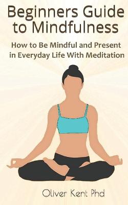 Book cover for Beginners Guide to Mindfulness