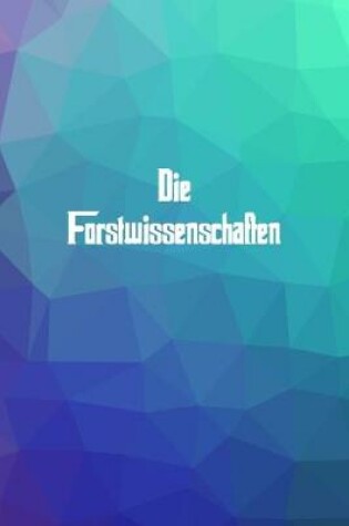 Cover of Die Forstwissenschaften