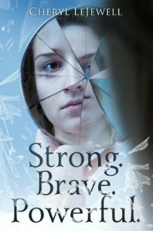 Cover of Strong. Brave. Powerful.