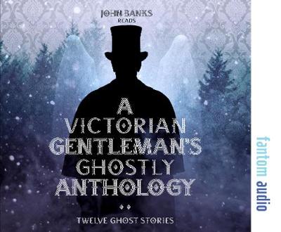 Book cover for A Victorian Gentleman's Ghostly Anthology